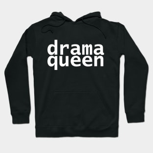 Drama Queen Typography Minimal White Text Hoodie